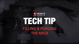 How to Fill and Purge the NRCR