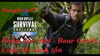 Kỹ năng sinh tồn cùng Bear Grylls - Cuộc thi sinh tồn, phần đặc biệt, Vietsub