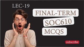 SOC610 Final Term Preparation | MCQs – Lecture 19 | Virtual University  #finalterm #mcqs