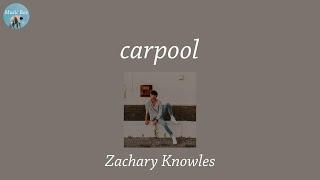 carpool - Zachary Knowles (Lyric Video)