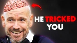 How Erik Ten Hag Fooled EVERYONE Into Thinking He Was A Genius Manager