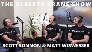 Alberto Crane Show #40 | Scott Sonnon & Matt Wiswesser