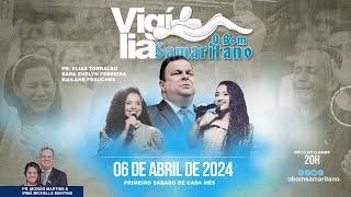 O Bom Samaritano | Vigília ao vivo - Abril de 2024