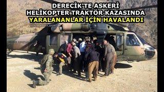 Askeri helikopter traktör kazasında yaralananlar için havalandı - Yüksekova - Derecik