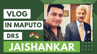 I met Doctor S Jaishankar in Mozambique Maputo | 3 days vlog with Dr S Jaishankar in Maputo