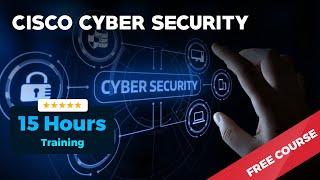 Cisco Cyber Security - Free Course [15 Hours Training]
