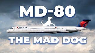 Why Was The MD-80 Called The Mad Dog?