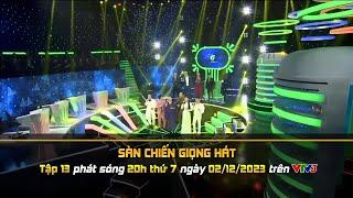 VTV1 - Teaser Sàn chiến giọng hát (Tập 13) (01/12/2023)