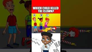 WHICH CHILD KILLED THE CLOWN? #riddle #quiz