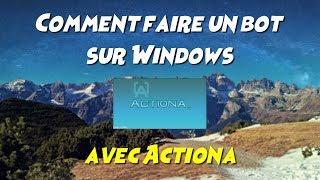 Comment faire un bot sur Windows avec Actiona !