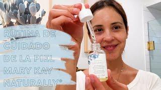 Rutina del cuidado de la piel Naturally® | Mary Kay