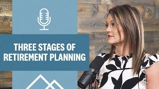 The Three Stages of Smart Retirement Planning | Guiding You Forward