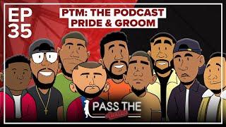 "I Was Dating Her, He Was Beating Her"  | Pass The Meerkat: The Podcast | EP35 | Pride & Groom
