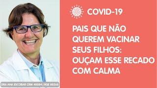 Pais que não querem vacinar seus filhos: Ouçam esse recado com calma.