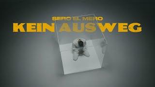 Sero El Mero - Kein Ausweg (Official Video)