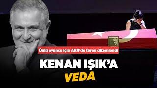 Kenan Işık için AKM'de tören düzenlendi