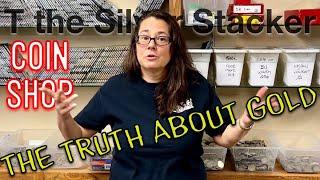 The TRUTH About GOLD - Coin Shop Owner Reveals How She Makes Money on Gold Regardless of Spot Price