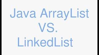 Java ArrayList vs LinkedList