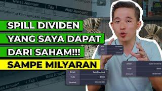 SPILL DIVIDEN YANG SAYA DAPAT DARI SAHAM! SAMPAI MILYARAN