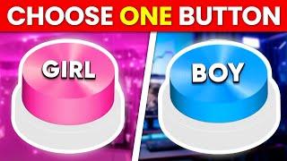 Choose One Button!  GIRL or BOY Edition ️ Decision Duel