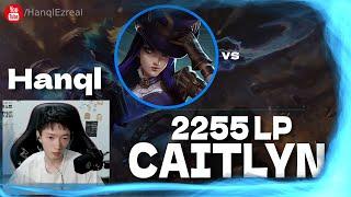  Hanql Caitlyn vs Ezreal (2255 LP Ezreal) - Hanql Caitlyn Guide