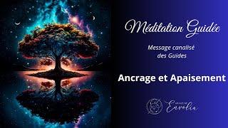 Méditation Guidée - Ancrage et Apaisement