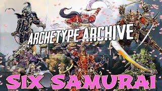 Archetype Archive - Six Samurai