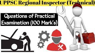 Types of Questions May Ask in Practical exams in Regional Inspector (Technical)