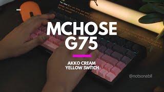 Mchose G75 PRO - Sound Test - Akko Cream Yellow Switch - A creamy board!!??