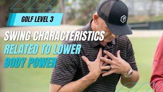 How Limited Lower Body Power Can Lead To Swing Characteristics Like Over The Top