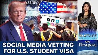 Social Media Checks for Student Visa? US Tightens Rules Under Trump |Vantage with Palki Sharma |N18G