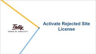 Activate Rejected Site License - TallyHelp Snippet