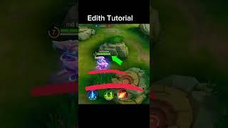 Edith Tutorial mobile legends #shorts #tutorial