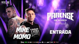 ENTRADA - MIKE VS MOMO  | PARENSE DE MANOS 2