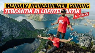 EP12 - Reinebringen, Gunung Paling Cantik di Kepulauan Lofoten Artik, Norway!