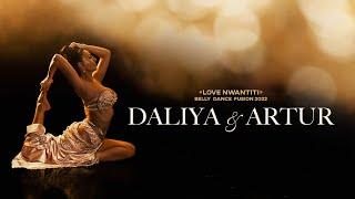 DALIYA & ARTUR - LOVE NwaNtiTi     BELLY DANCE FUSION 2022