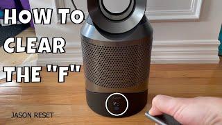 How To Reset The Dyson Air Filter - Clear the "F"