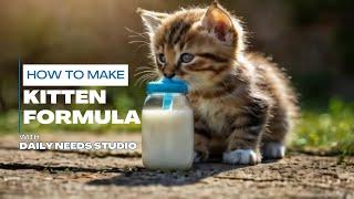 Get PERFECT Kitten Formula Without the Hassle!