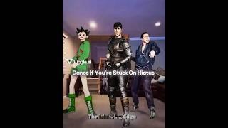 Dance if you’re on hiatus #anime #manga #fyp #berserk #sololeveling #vagabond #hunterxhunter #hxh