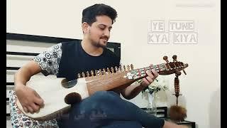 YEH TUNE KYA KIYA | Rabab Cover by Arsalan Qadir |