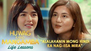 "Alalahanin mong hindi ka nag-iisa Mira" | Huwag Kang Mangamba Life Lessons EP1