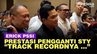 Kejutan PSSI! Erick Thohir Bongkar Prestasi Pengganti STY: Track Recordnya ...