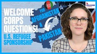 Welcome Corps Questions for Refugees in Afghanistan/Pakistan! U.S. Sponsorship