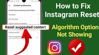 How to Fix Instagram Reset Algorithm Option Not Showing | Reset Instagram Algorithm (2024)