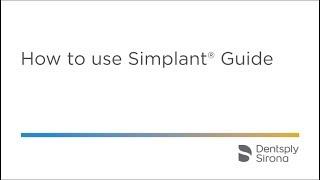 How to use Simplant Guide | Dentsply Sirona