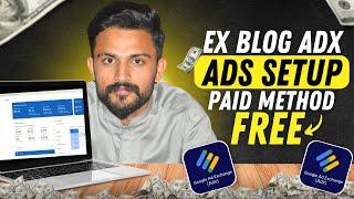 How to Set Up AdX Ads for Your EX Blog | Complete Guide