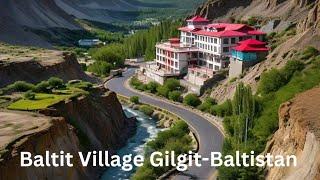 Baltit Village hunza Valley |Baltit Fort |Gilgit-Baltistan Pakistan  |Off the Beaten Path