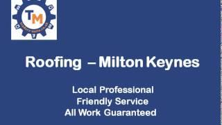 Roofing Milton Keynes - Tel 01283 342021