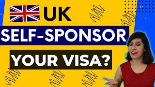 What is UK's Self Sponsorship visa route ? How to apply and Eligibility Criteria ? UK Immigration