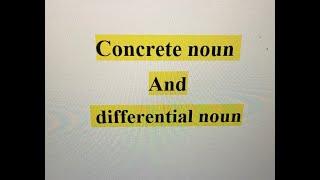 Concrete noun and differential noun